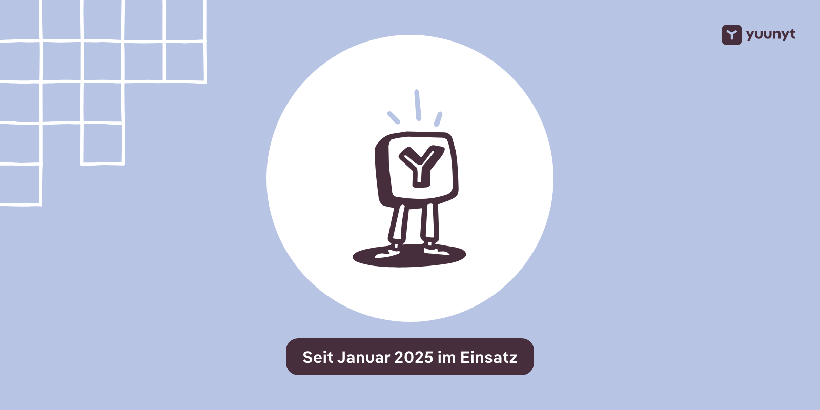Die yuunyt-Figur auf einer Scheibe, darunter „Seit Januar 2025 im Einsatz“.