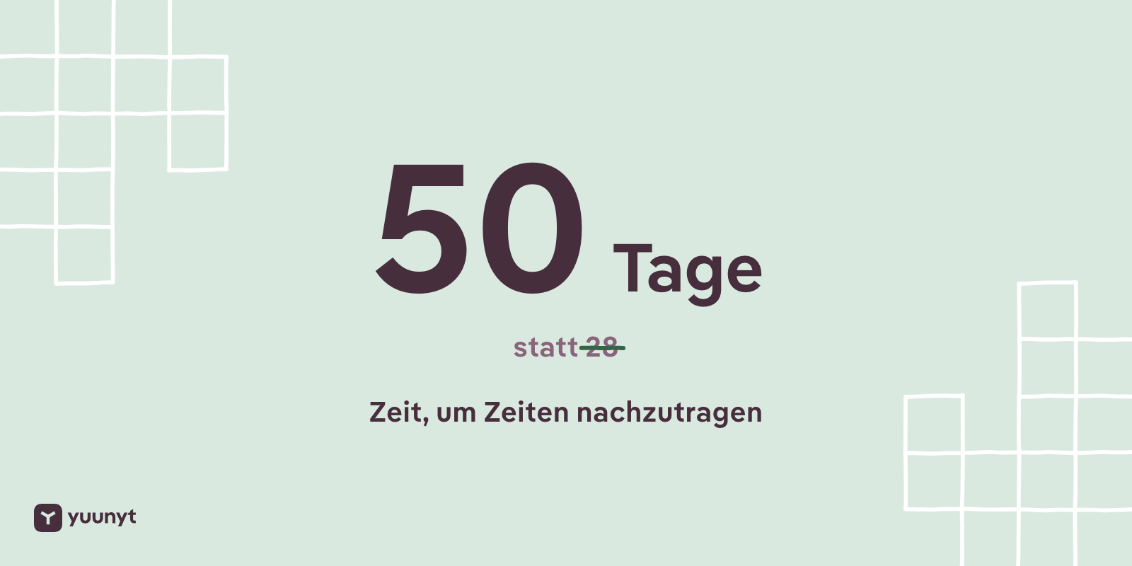 50 statt 28 Tage Zeit, um Zeiten nachzutragen.